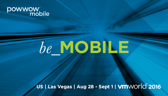 powwow_mobile_be_mobile_vmworld_2016